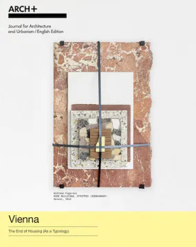 ARCH  Vienna: The End of Housing (as a Typology)