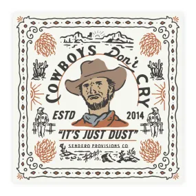 Cowboys Don't Cry It's Just Dust Wild Rag | Rodeo Wildrags at Bourbon Cowgirl