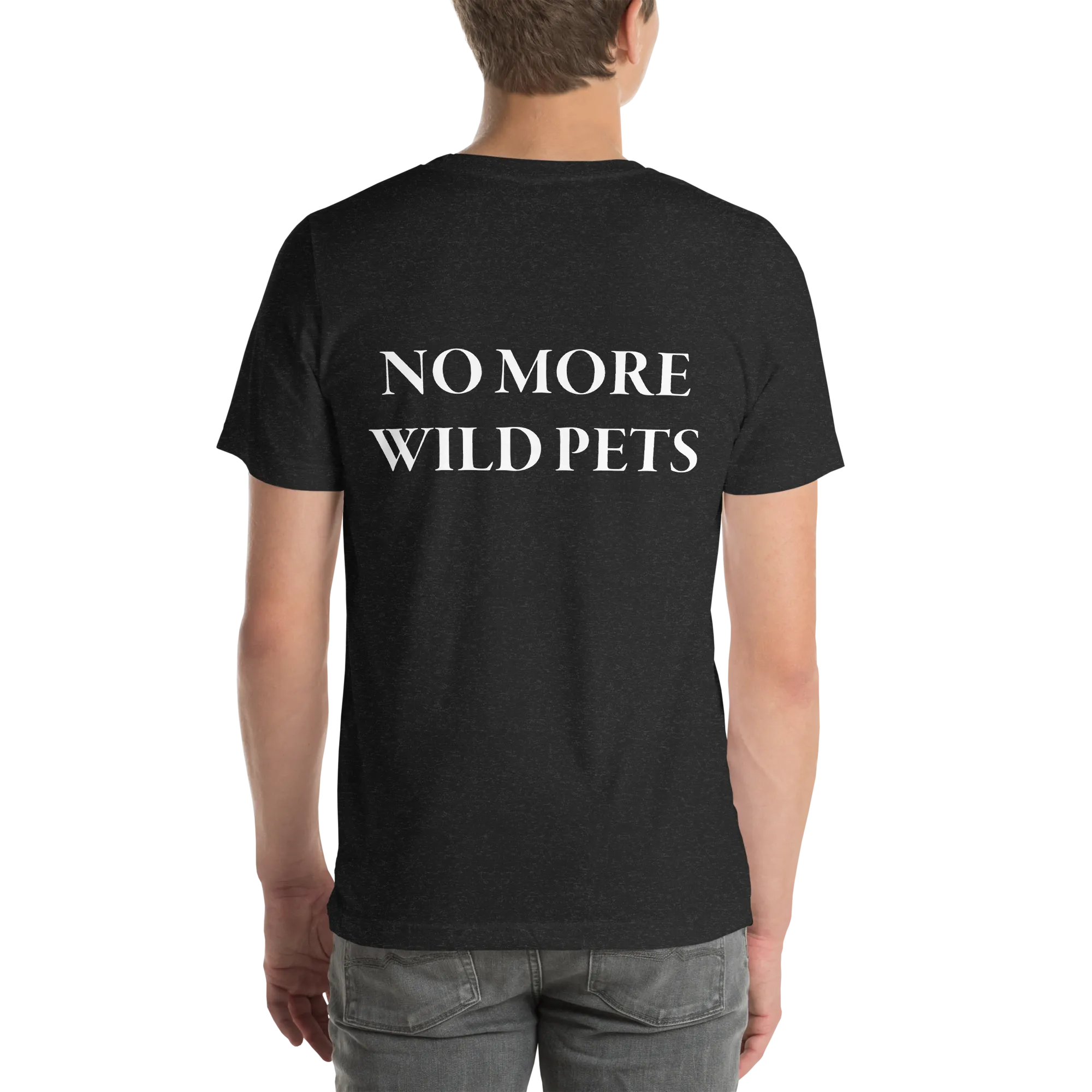 No More Wild Pets Short Sleeve T-Shirt