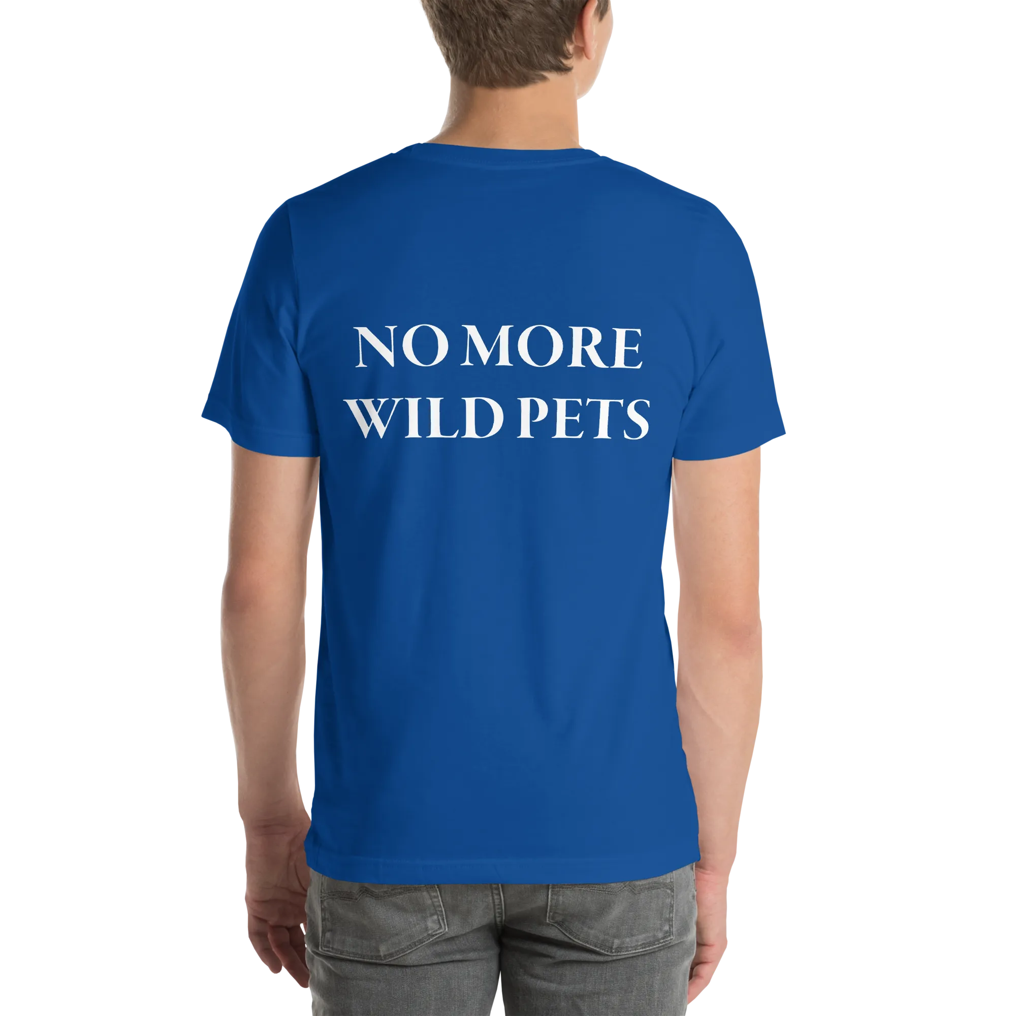 No More Wild Pets Short Sleeve T-Shirt